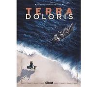 Terra Doloris Laurent-Frédéric Bollée (Auteur), Philippe Nicloux (Dessinateur)
