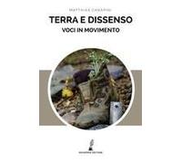 Terra E Dissenso. Voci In Movimento