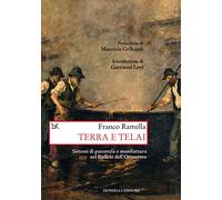 Terra e telai. Sistemi di parentela e manifattura nel Biellese dell'Ottocento