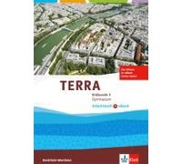 Terra Erdkunde 3. Ausgabe Nordrhein-Westfalen. Arbeitsbuch Mit Ebook Klasse 9/10