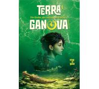 TERRA GANOVA: Die Kinder des verlorenen Fischers
