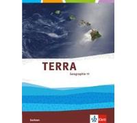 Terra Geographie 11. Klasse Für Sachsen - Ausgabe Für Gymnasien. Schülerbuch