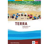 TERRA Geographie 5/6. Ausgabe Baden-Württemberg Gymnasium: Schulbuch Kla (Relié)