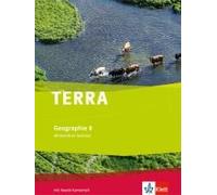 Terra Geographie Für Sachsen - Ausgabe Für Mittelschulen (Neue Ausgabe). Schülerbuch 8. Schuljahr