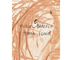 Terra Ignis Majorque (2009-2013) - Barcelo - Actes sud - broché - Catalogue d'exposition