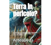 Terra in pericolo?: Passaggio di consegna del pianeta Terra all’Impero Draconiano e la Lega di Orione