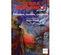 Terra Incognita - Femmes, Savoirs, Créations