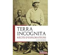 Terra Incognita - Récits d'explorateurs