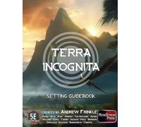 Terra Incognita: Setting Guidebook