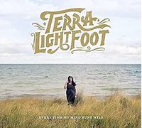 Terra Lightfoot - Every Time My Mind Runs Wild [Import]