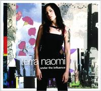 Terra Naomi - Under The Influence by Terra Naomi