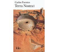 Terra Nostra Terra nostra Tome 1 - Carlos Fuentes - Gallimard - Poche - Livre