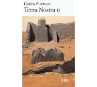 Terra Nostra Terra nostra Tome 2 - Carlos Fuentes - Gallimard - Poche - Livre