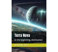 Terra Nova: In The Beginning, Domination