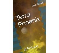 Terra Phoenix: A Future