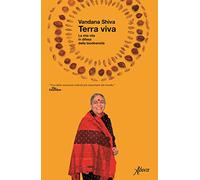 Terra viva. La mia vita in difesa della biodiversità