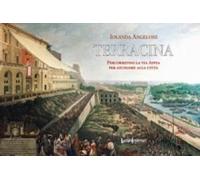 Terracina. Percorrendo La Via Appia Per Giungere Alla Città
