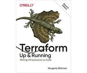 Terraform: Up & Running: Writing Infrastructure as Code