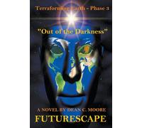 Terraforming Earth - Phase 3: "Out Of The Darkness