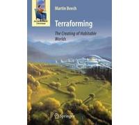 Terraforming: The Creating Of Habitable Worlds