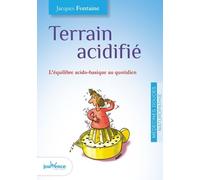 Terrain Acidifié - L'équilibre Acido-Basique Au Quotidien