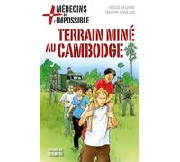 Terrain miné au Cambodge - Pascal Deloche - Triomphe Eds Du - broché - Roman junior dès 9 ans