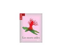 Terrain, n 62/mars 2014. des morts utiles Numéro 62, mars 2014 - DESPRETS VINCIANE - Revue Terrain Patrimoine Eds Du - broché - Revue