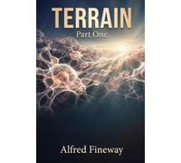 TERRAIN: Part One: Understanding Your Biological Foundation