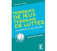 Terrains De Jeux, Terrains De Luttes - Militant-E-S Du Sport