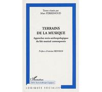 Terrains De La Musique - Approches Socio-Anthropologiques Du Fait Musical Contemporain