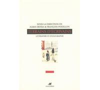 Terrains d'écrivains: Littérature et ethnographie