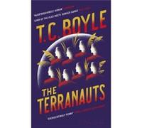 Terranauts T C Boyle, (Auteur)