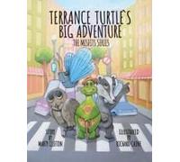 Terrance Turtle's Big Adventure: Sequel - Penelope And Guardian Turtle - The Misfits Series