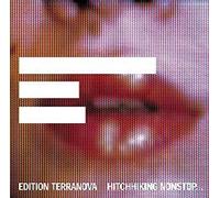 Terranova - Hitchhiking Non-Stop With No Particular Destination