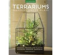 Terrariums Gardens Under Glass by Maria Colletti Inconnu (Auteur)