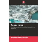 Terras raras: Entre questões geopolíticas e desafios ecológicos e ambientais