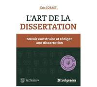 Terraskola - L'art De La Dissertation - Savoir Construire Et Rédiger Une Dissertation