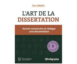 Terraskola - L'art De La Dissertation - Savoir Construire Et Rédiger Une Dissertation