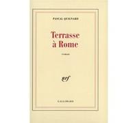 Terrasse à Rome Pascal Quignard (Auteur)