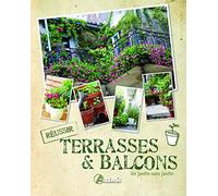 Terrasses & balcons : un jardin sans jardin