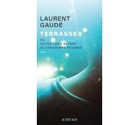 Terrasses: ou Notre long baiser si longtemps retardé