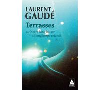Terrasses: ou Notre long baiser si longtemps retardé
