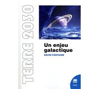 Terre 2030 - Un enjeu galactique - David Fontaine - Jmg - broché - Essai
