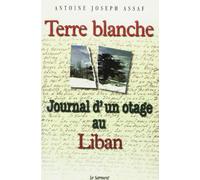 Terre blanche, journal d'un otage au Liban