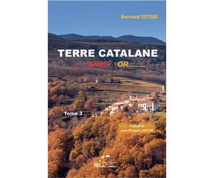 Terre catalane Sang et Or - Bernard Estebe - De Saint-Prix Alexandra - broché - Monographie