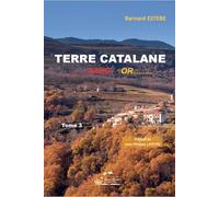 Terre catalane t3: SANG & OR