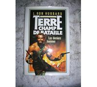 Terre champ de bataille Les derniers hommes
