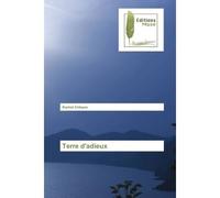 Terre dadieux - Rachid Chibane - Muse Editions - broché - Roman