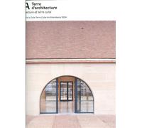 Terre d'architecture n°18 : Lecture et terre cuite - Juillet 2025 Prix La Tuile Terre Cuite Architendance 2024 - Collectif Archistorm - Archistorm Comef - broché - Revue