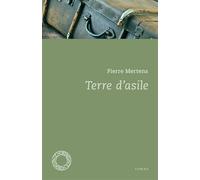 Terre d'asile - Pierre Mertens - Espace Nord - broché - Roman